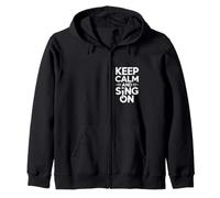 Choir Keep Calm and Sing on Vocal Singer Zip Hoodie