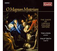 Choir Lincoln College/Oxford - Berkeley, Bruckner, Cornelius: O Magnum Mysterium
