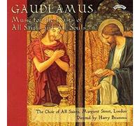 Choir of All Saints - Gaudeamus - Music For The Feasts Of All Saints And All Souls