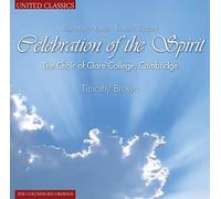 Choir Of Clare College Cambridge - Celebration Of The Spirit