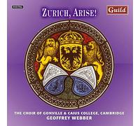 Choir Of Gonville/Coll - Zurich, Arise! Music from the Renaissance to the Baroque