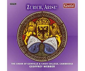 Choir Of Gonville/Coll - Zurich, Arise! Music from the Renaissance to the Baroque