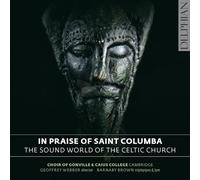 Choir Of Gonville - In Praise Of Saint Columba The Sound World Of The - Z4z
