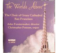 Choir of Grace Cathedral San Francisco - The Worlds Above