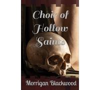 Choir of Hollow Saints: 1 (The Silence of Vaelorin)