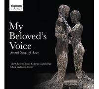 Choir of Jesus College Cambridge - My Beloved's Voice: Sacred Songs Of Love