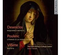 The Choir of King's College London – Desenclos, Poulenc, Villette: Sacred Choral Works