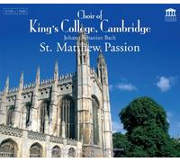 Choir of Kings College Ca - Johann Sebastian Bach: St. Matthew Passion