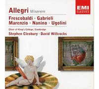 Choir Of King's College, Cambridge, Stephen Cleobury, David Willcocks - Allegri: Miserere - Frescobaldi, Gabrieli, Marenzio, Nanino, Ugolini - Choir of King's College Cambridge, Stephen Cleobury