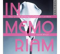 Choir Of King'S College London; Gareth Wilson - In Memoriam