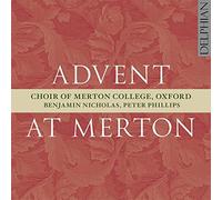 Choir Of Merton College; Oxford; Benjamin Nicholas & Peter Phillips - Advent At Merton