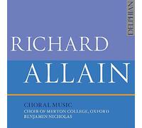 Choir Of Merton College Oxford; Benjamin Nicholas - Richard Allain: Choral Music