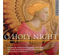 Choir Of Merton College; Oxford Philharmonic Orchestra; Benjamin Nicholas - O Holy Night - A Merton Christmas