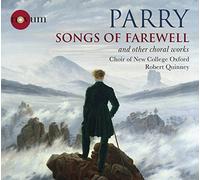 Choir Of New College Oxford - Charles Hubert Hastings Parry: Songs of Farewell and other choral works