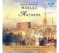Choir Of New College Oxford - Samuel Sebastian Wesley: Anthems