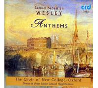 Choir of New College Oxford - Samuel Sebastian Wesley: Anthems