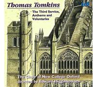 Choir Of New College Oxford - Thomas Tomkins: The Third Service, Anthems & Voluntaries