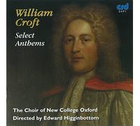 Choir Of New College Oxford - William Croft: Select Anthems