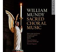Choir Of St Mary'S Cathedral, Edinburgh; Duncan Ferguson - William Mundy: Sacred Choral Music