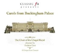 Choir Of The Chapel Royal - Carols From Buckingham Palace (Gant)