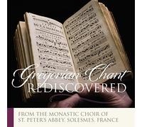 Choir of the Monks of the Abbey St. Peter - Gregorian Chant: Rediscovered
