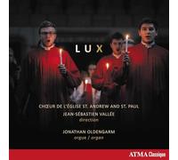 Choir of the St. Andrew and St. Paul Church, Jonathan Oldengarm - Lux: Music for the Nativity (Whitacre, Lauridsen, Todd, Willcocks, Howells, Dove et al)