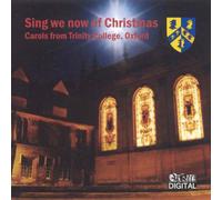 Choir of Trinity College Oxford - Sing We Now Of Christmas
