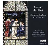 Choir of Winchester Cathedral - Star of the East: Music for Epiphany to Candlemas