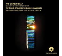 Choir Queens College Cambs – And Comes The Day – Orchid