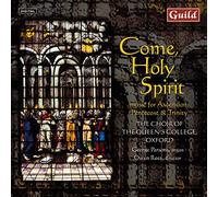 Choir Queens College/Oxford - Come, Holy Spirit: Music for Ascension, Pentecost & Trinity