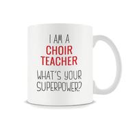 Choir Teacher Gifts - Choir Teacher Whats Your Superpower, Teacher Appreciation Gifts Coffee Tea Mug Unique 11oz White Ceramic Mug.