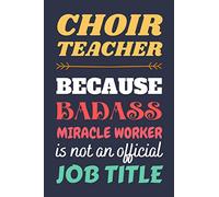 Choir Teacher Gifts: Lined Notebook Journal Diary Paper Blank, an Appreciation Gift for Choir Teacher to Write in (Volume 2)