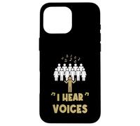 Choir Teacher I Hear Voices Funny Chorister Choir Directors Case for iPhone 16 Pro Max