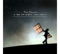 Choir, the - O How the Mighty Have Fallen