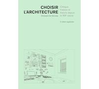 Choisir l'architecture: Critique, histoire et théorie depuis le XIXe siècle