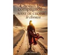 Choisis le compagnon avant de choisir le chemin