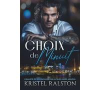 Choix de minuit: Romance père célibataire, ennemis-amants, différence d'âge, opposés qui s'attirent, attraction intense.