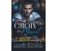 Choix de minuit: Romance père célibataire, ennemis-amants, différence d'âge, opposés qui s'attirent, attraction intense.