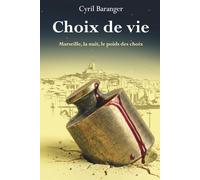 Choix de vie: Marseille, la nuit, le poids des choix