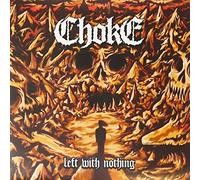 Choke - Left With Nothing [VINYL]