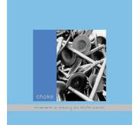 Choke - There's a Story to This Moral