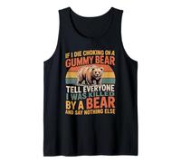 Choked On Gummy Bear Blame The Bear - Tank Top