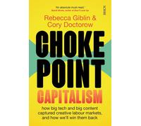 Chokepoint Capitalism: how big tech and big content captured creative labour mar