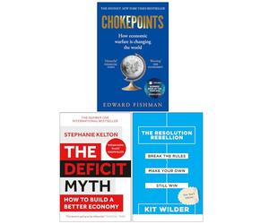 Chokepoints by Edward Fishman, The Deficit Myth by Stephanie Kelton & The Resolution Rebellion by Kit Wilder 3 Books Collection Set