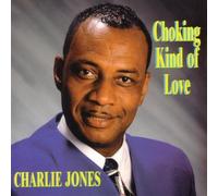 Choking Kind of Love by Charlie Jones