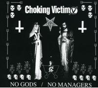 CHOKING VICTIM - No Gods / No Managers