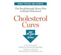 Cholesterol Cures: Featuring the Breakthrough Menu Plan to Slash Cholesterol by 30 Points in 30 Days