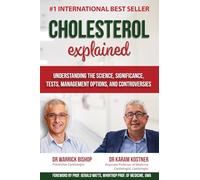 Cholesterol Explained: Understand The Science, Significance, Tests, Management Options, and Controversies