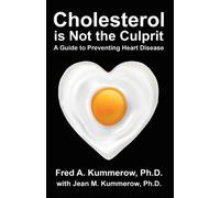 Cholesterol is Not the Culprit: A Guide to Preventing Heart Disease