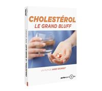 Cholestérol, le grand bluff (DVD) Anne Georget